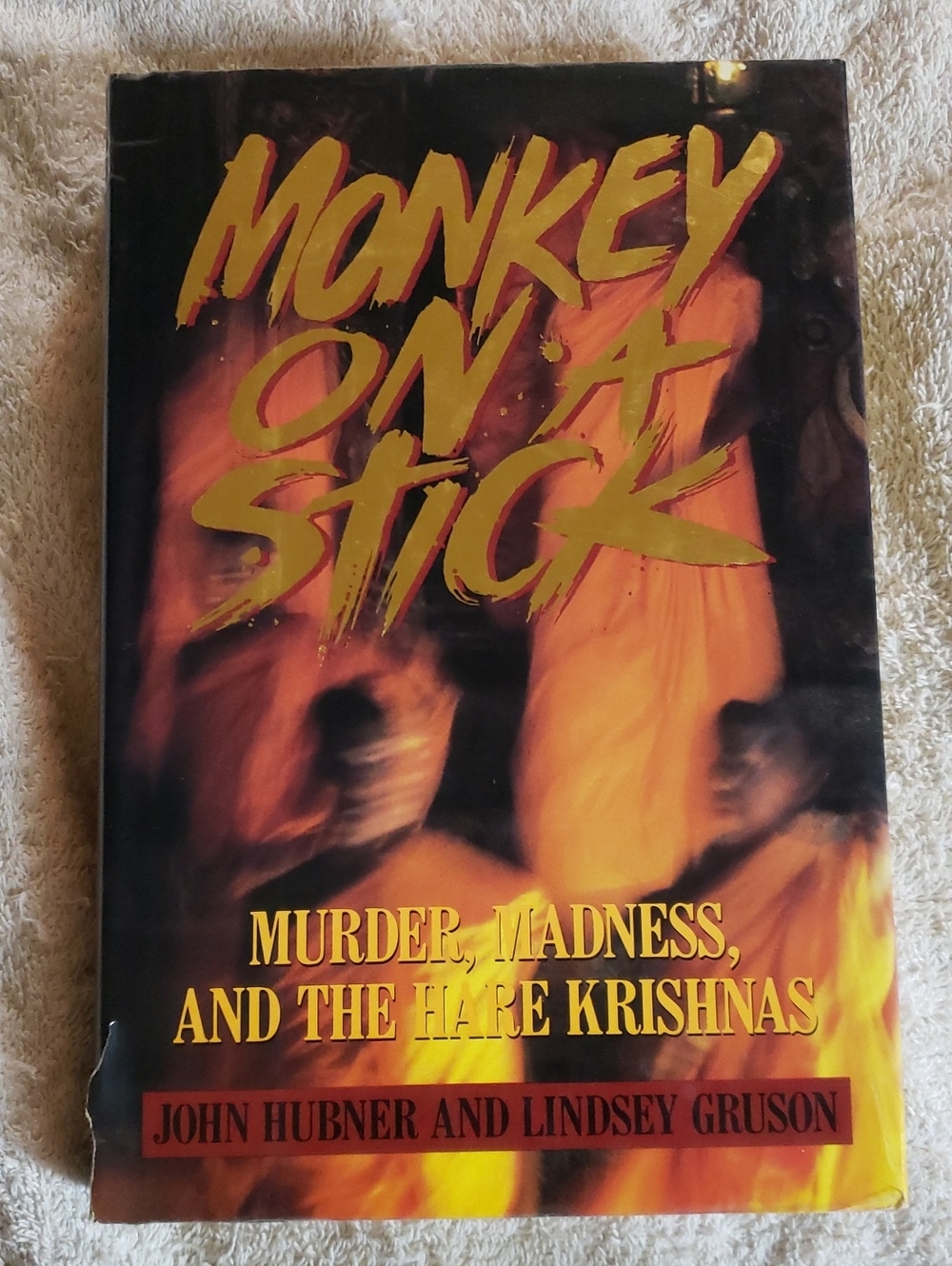 1988 True Crime Novel - Monkey on a Stick — By John Hubner And Lindsey Gruson
